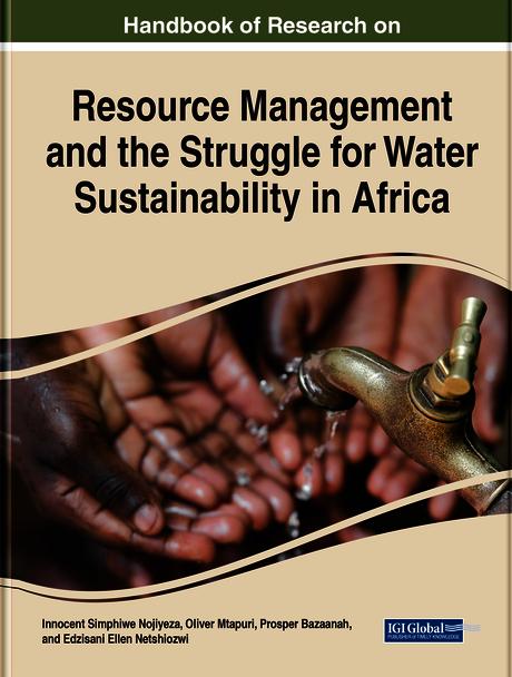 Handbook of Research on Resource Management and the Struggle for Water Sustainability in Africa