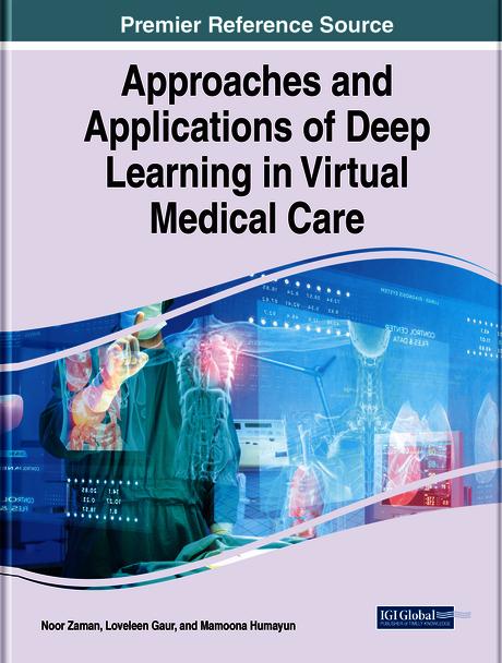 Approaches and Applications of Deep Learning in Virtual Medical Care by Loveleen Gaur, Mamoona Humayun, Noor Zaman Jhanjhi