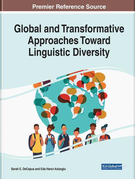 Global and Transformative Approaches Toward Linguistic Diversity by Eda Başak Hancı-Azizoglu, Sarah E. DeCapua
