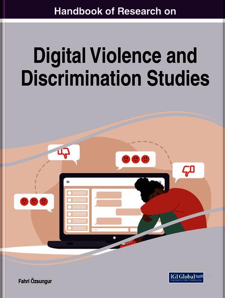 Handbook of Research on Digital Violence and Discrimination Studies by Fahri Özsungur