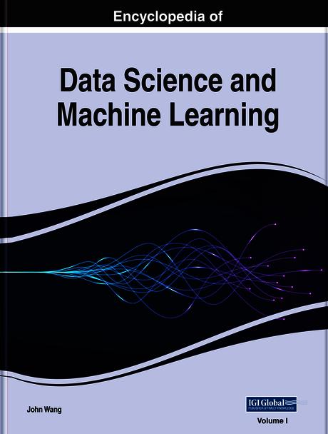 Encyclopedia of Data Science and Machine Learning by John Wang