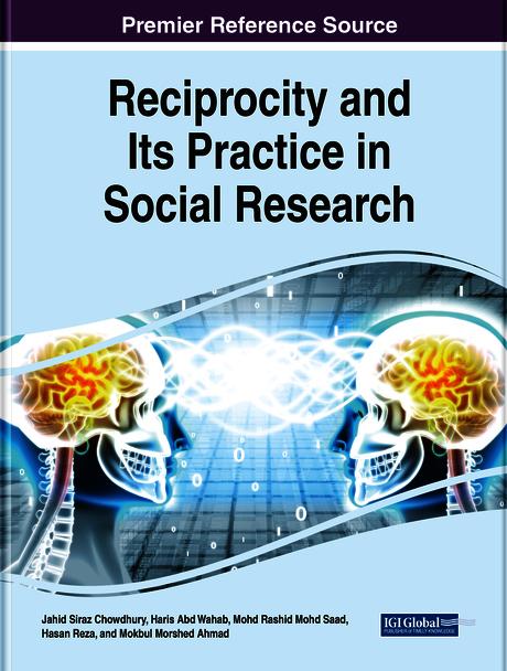 Reciprocity and Its Practice in Social Research by Haris Abd Wahab, Hasan Reza, Jahid Siraz Chowdhury, Mokbul Morshed Ahmad, Rashid Mohd Saad