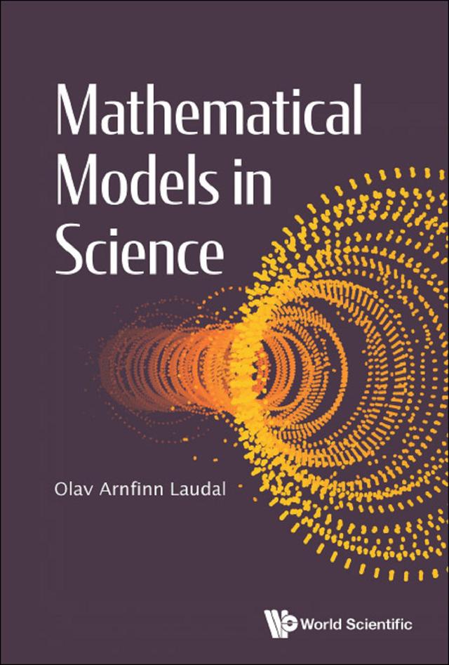 MATHEMATICAL MODELS IN SCIENCE by Olav Arnfinn Laudal