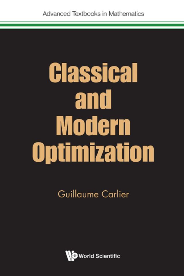 CLASSICAL AND MODERN OPTIMIZATION by Guillaume Carlier