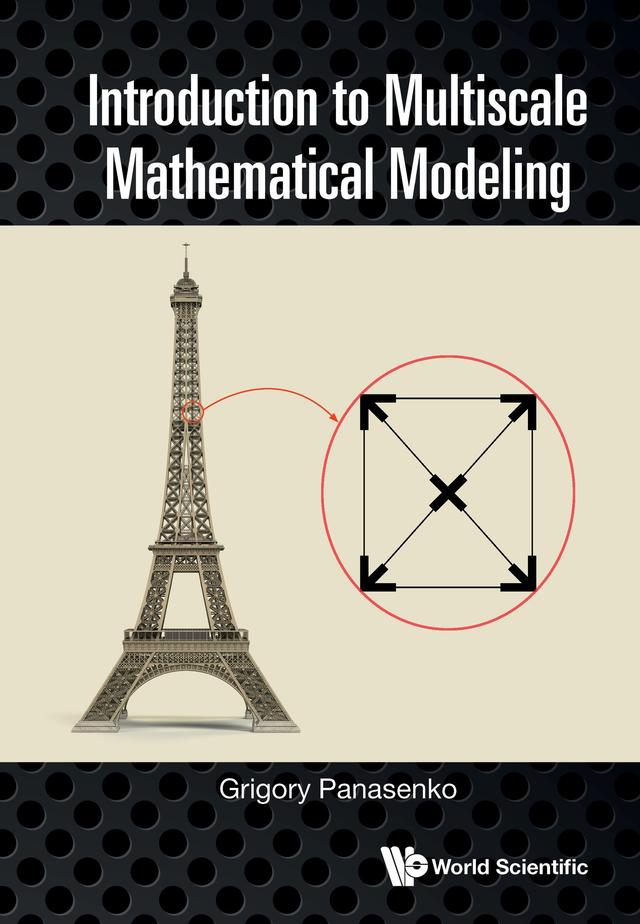 INTRODUCTION TO MULTISCALE MATHEMATICAL MODELING by Grigory Panasenko