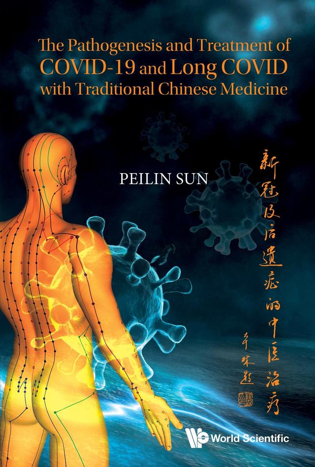 PATHOGEN & TREATMENT COVID-19 & LONG COVID TRADITION CHN MED by Peilin Sun