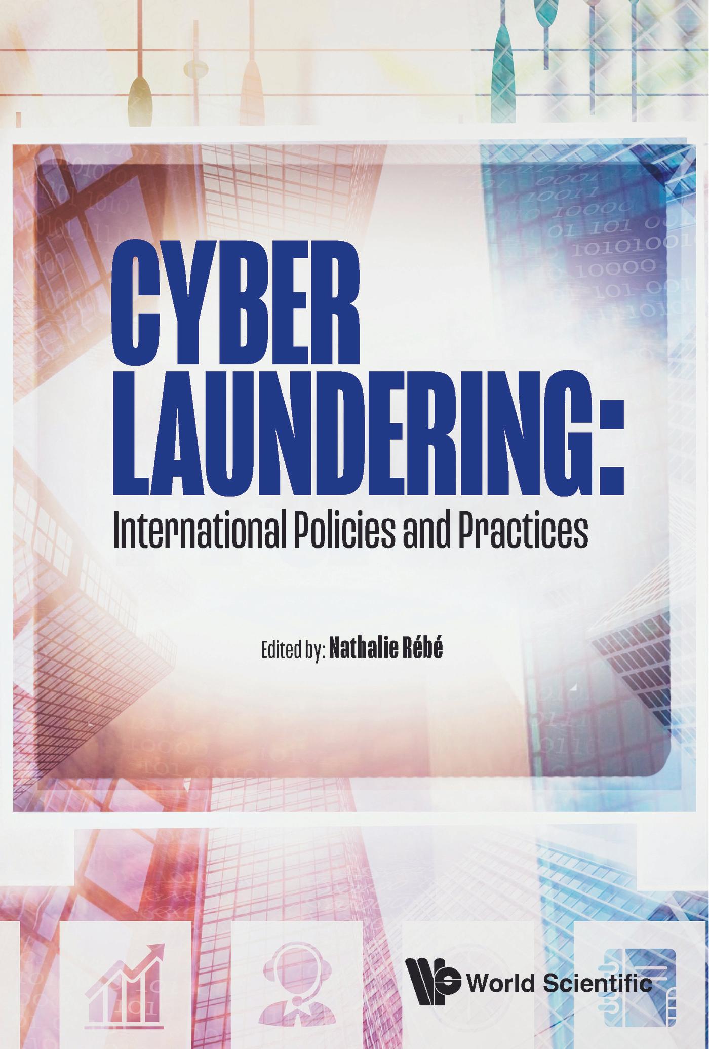 CYBER LAUNDERING: INTERNATIONAL POLICIES AND PRACTICES