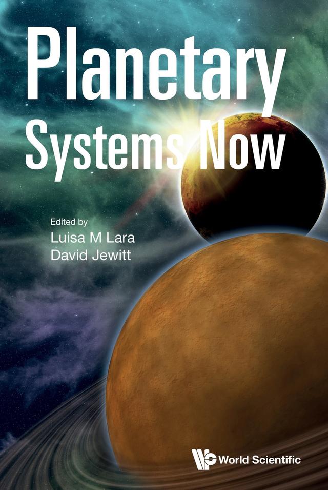 PLANETARY SYSTEMS NOW by David Jewitt, Luisa M Lara