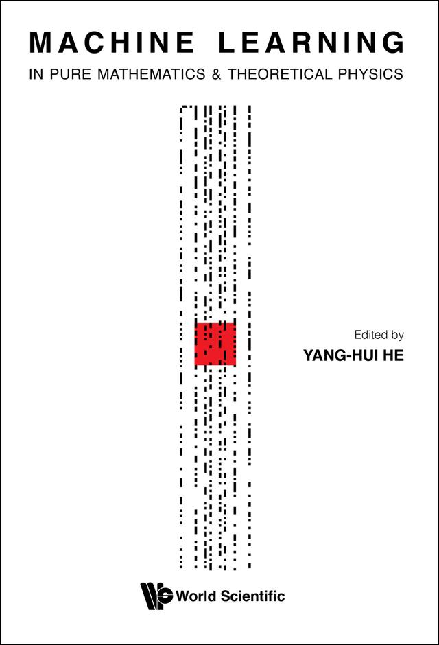 MACHINE LEARNING IN PURE MATHEMATICS AND THEORETICAL PHYSICS by Yang-Hui He