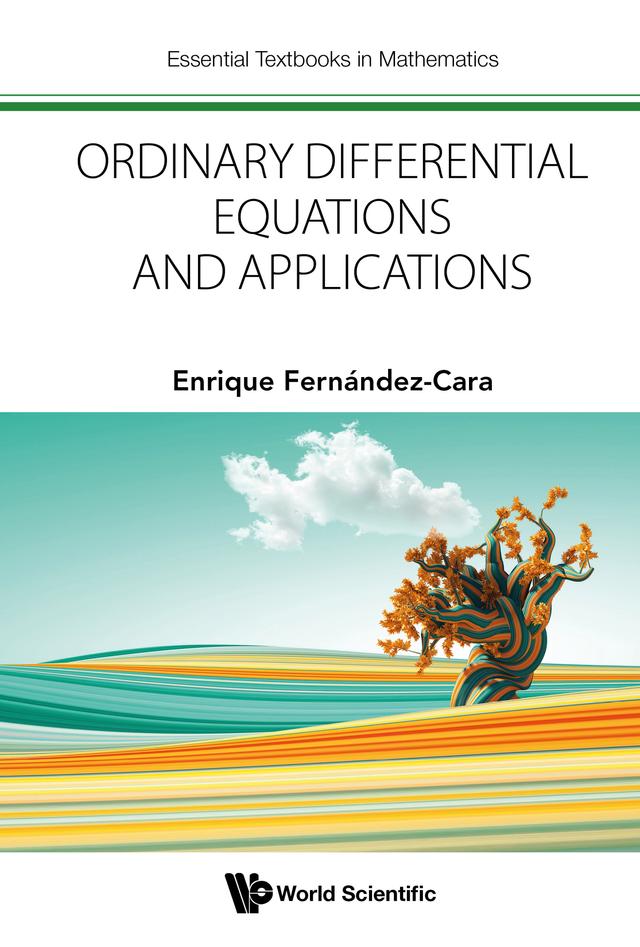 ORDINARY DIFFERENTIAL EQUATIONS AND APPLICATIONS by Enrique Fernández-Cara