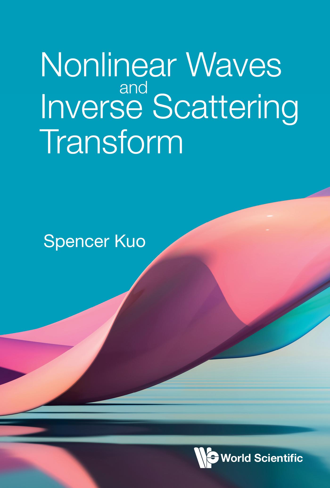 NONLINEAR WAVES AND INVERSE SCATTERING TRANSFORM