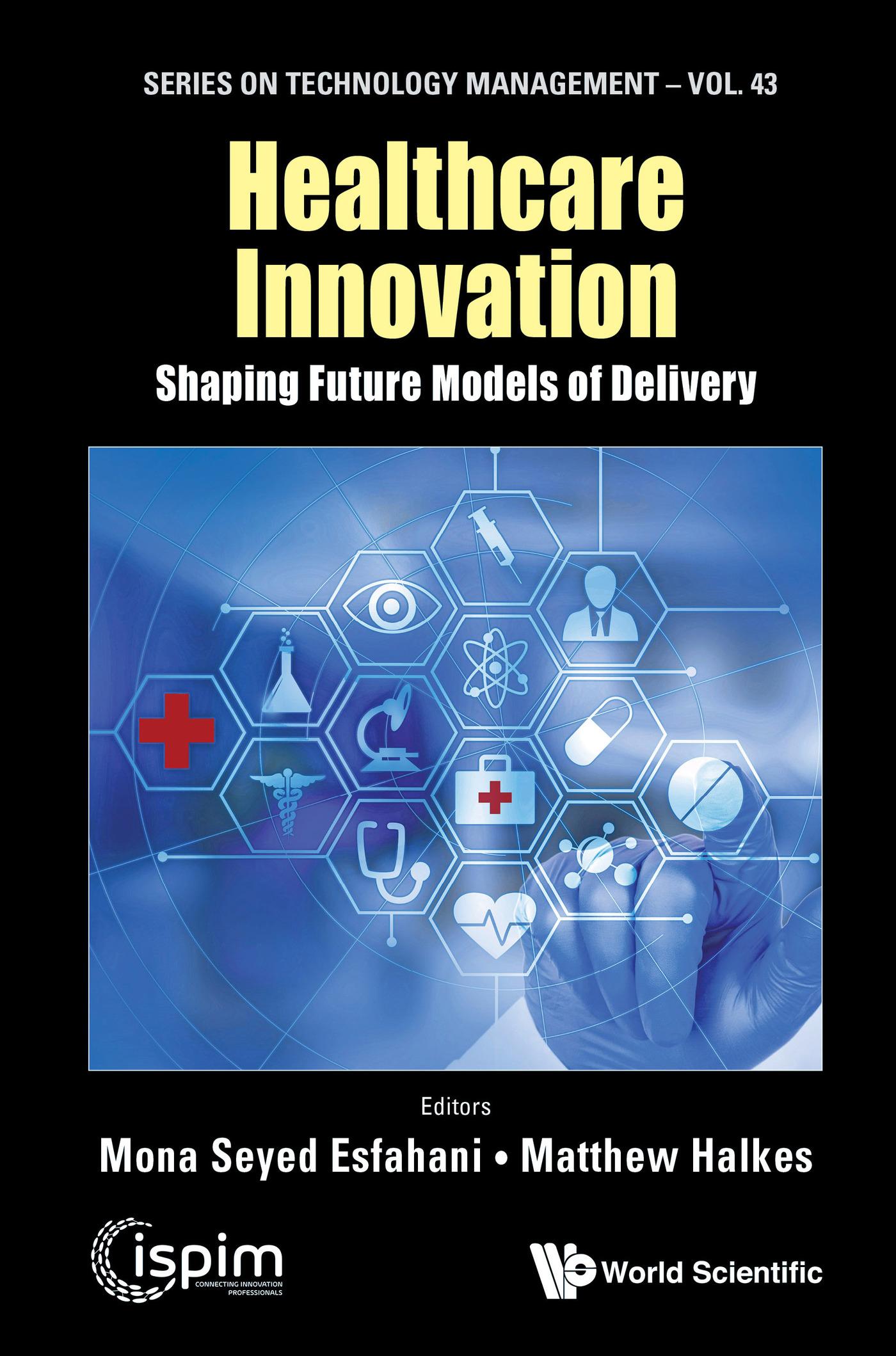 HEALTHCARE INNOVATION: SHAPING FUTURE MODELS OF DELIVERY