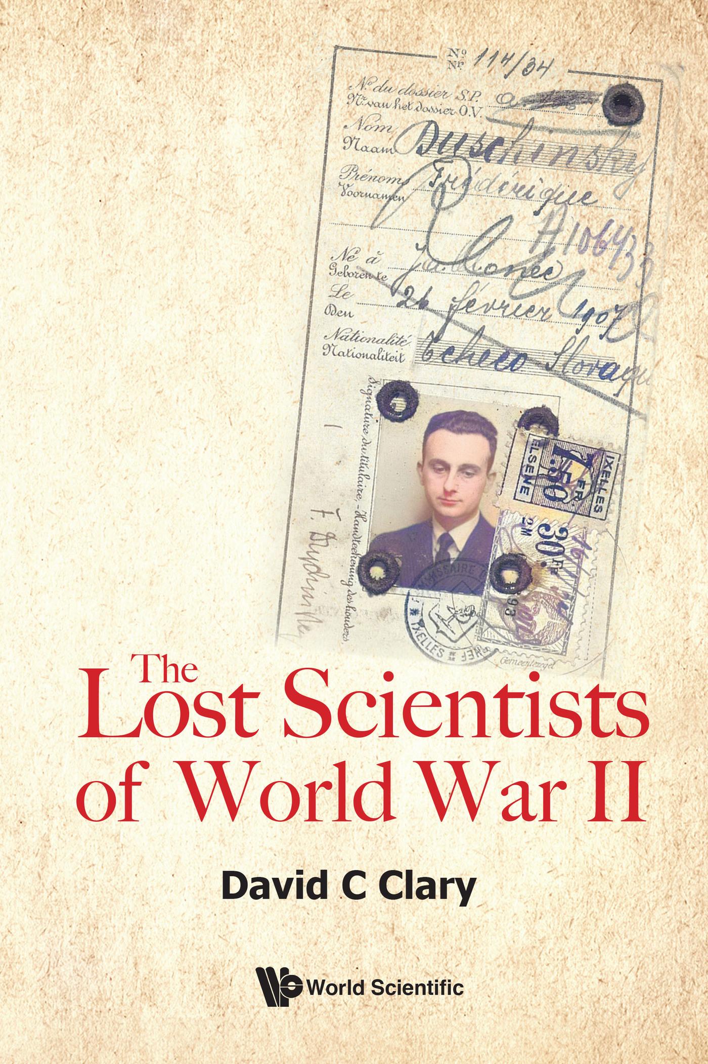LOST SCIENTISTS OF WORLD WAR II, THE