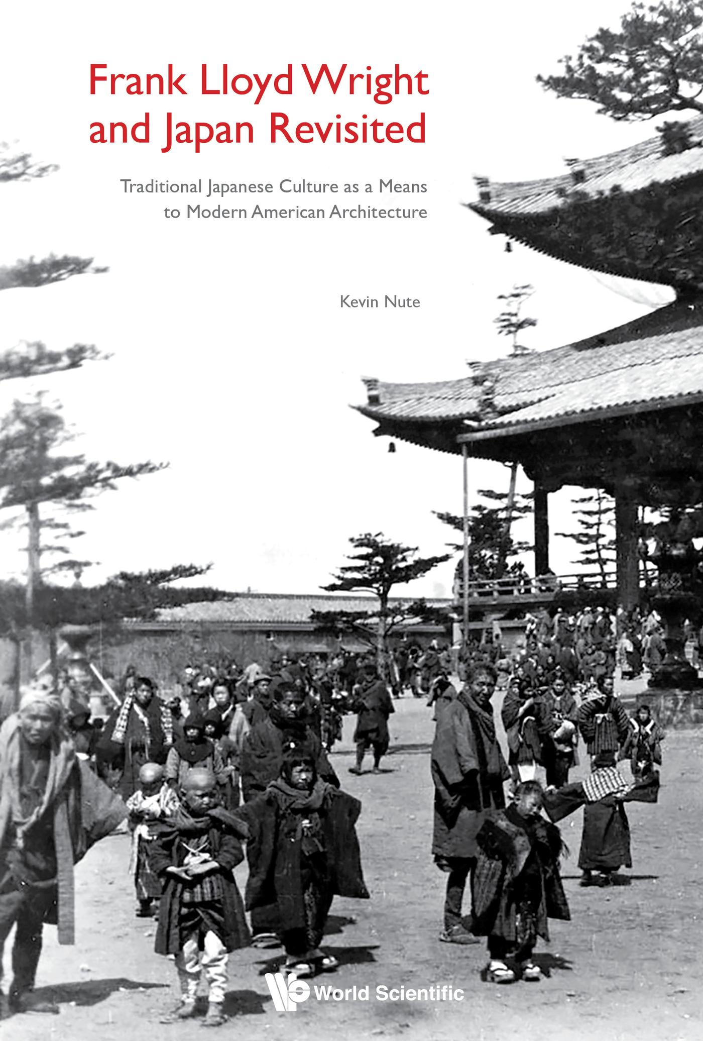FRANK LLOYD WRIGHT AND JAPAN REVISITED