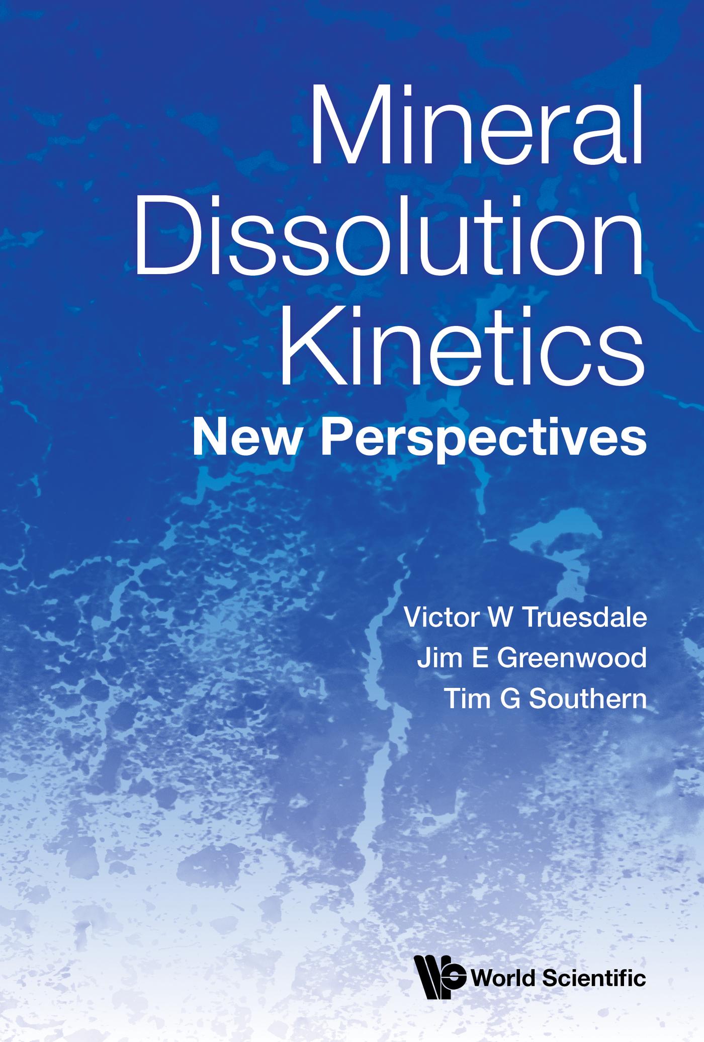 MINERAL DISSOLUTION KINETICS: NEW PERSPECTIVES
