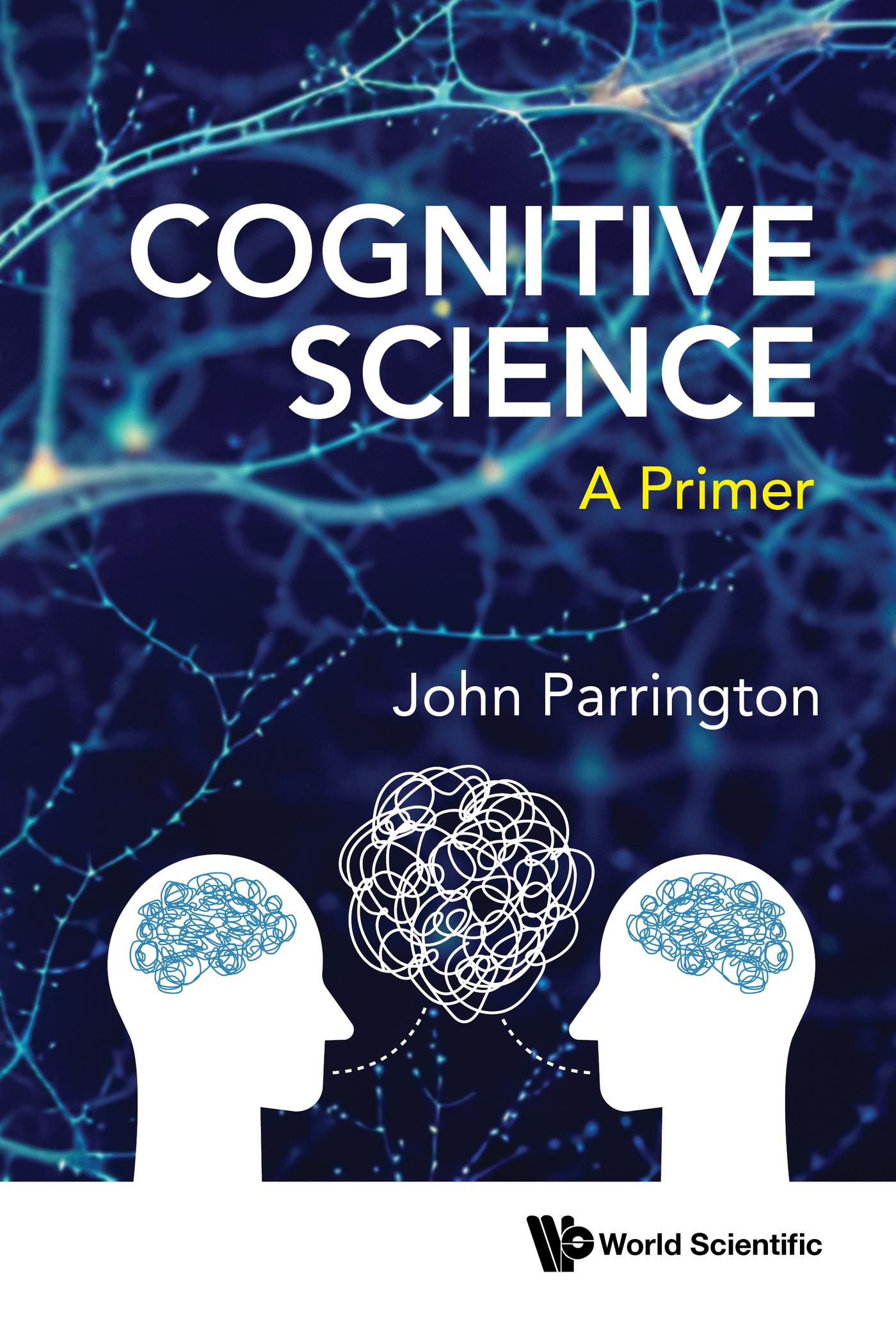 COGNITIVE SCIENCE: A PRIMER