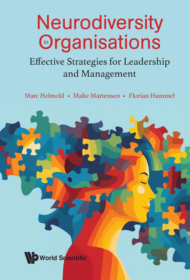NEURODIVERSITY IN ORGANISATIONS by Florian Hummel, Malte Martensen, Marc Helmold