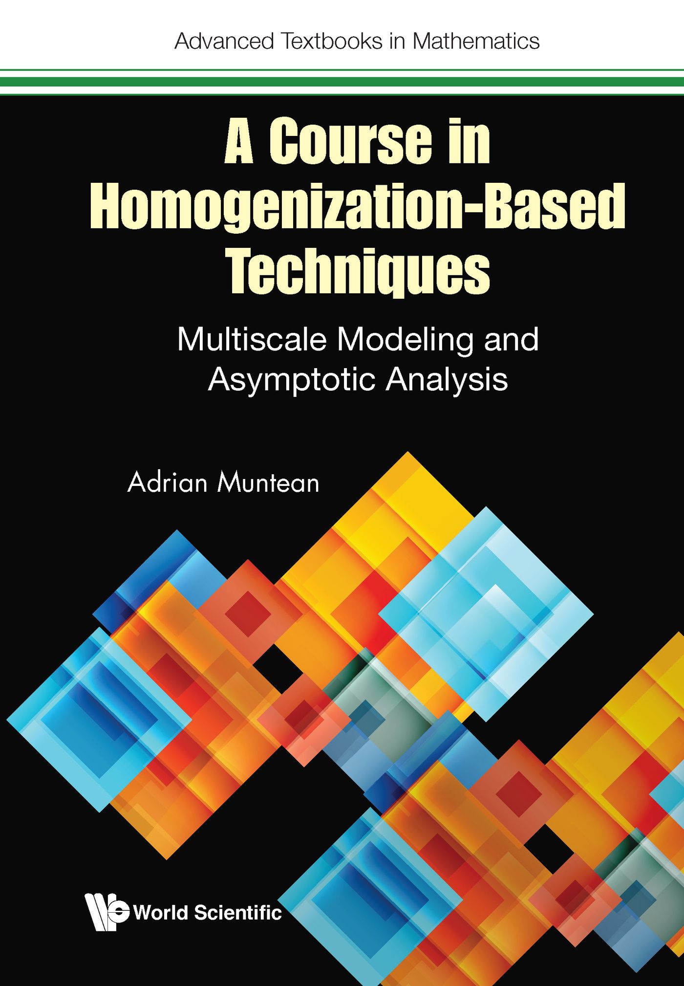 COURSE IN HOMOGENIZATION-BASED TECHNIQUES, A