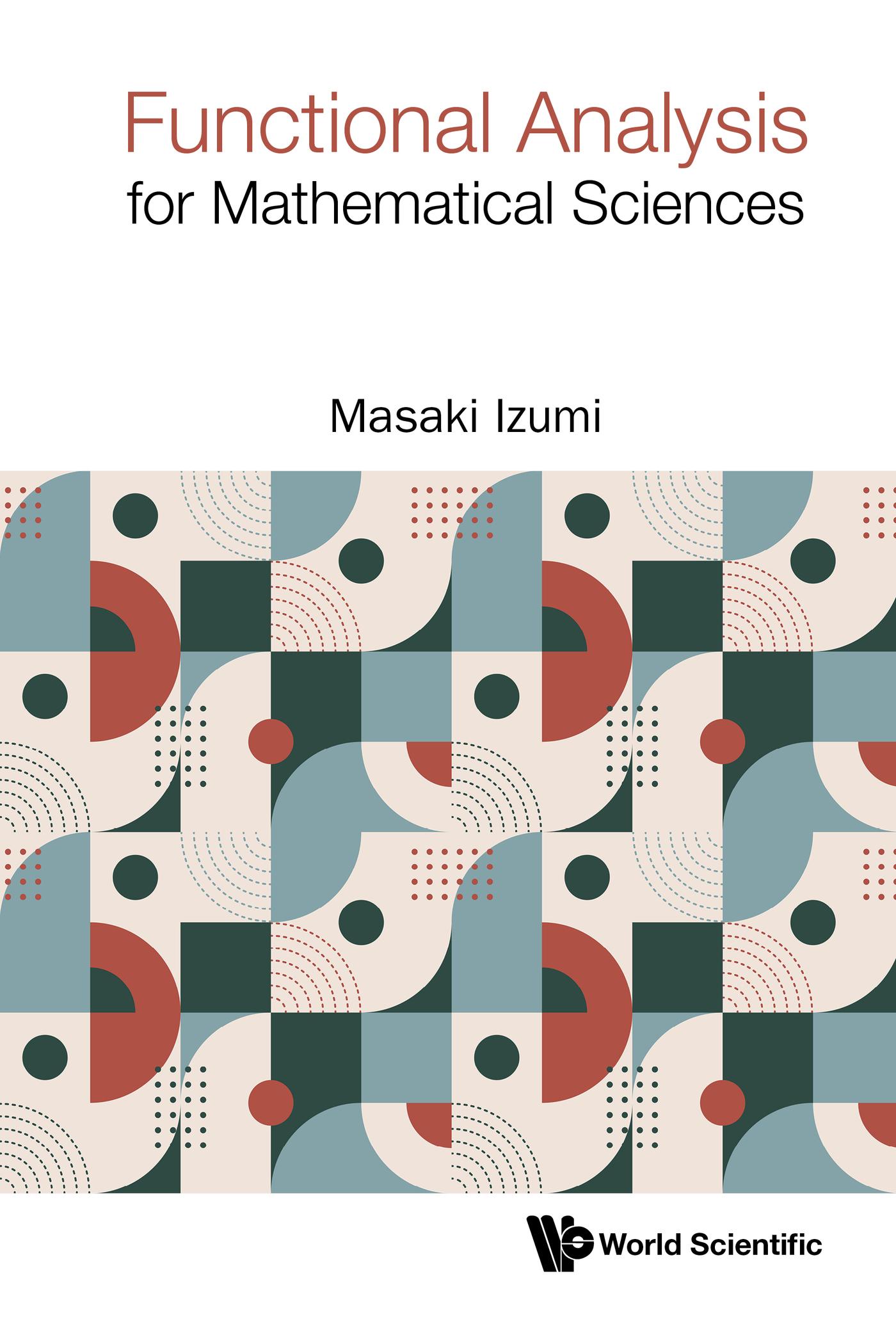 FUNCTIONAL ANALYSIS FOR MATHEMATICAL SCIENCES