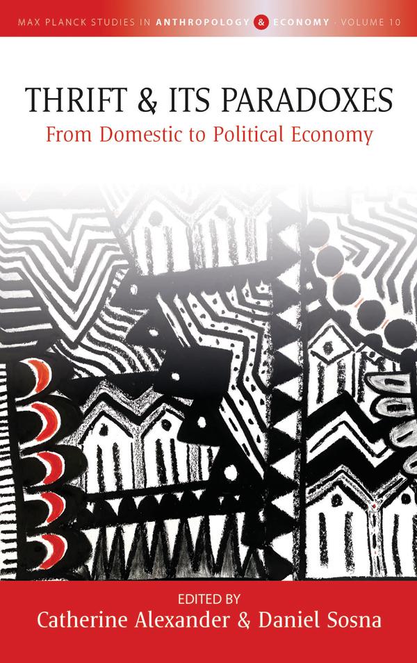 Thrift and Its Paradoxes by Catherine Alexander, Daniel Sosna