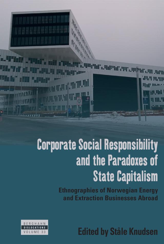 Corporate Social Responsibility and the Paradoxes of State Capitalism by Ståle Knudsen