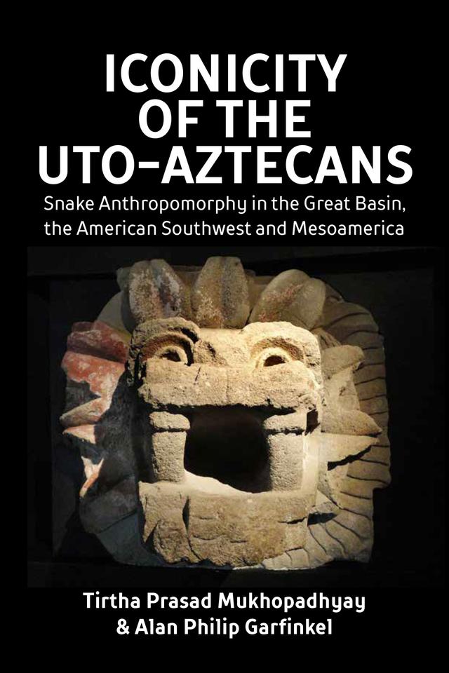 Iconicity of the Uto-Aztecans by Alan Philip Garfinkel, Tirtha Prasad Mukhopadhyay