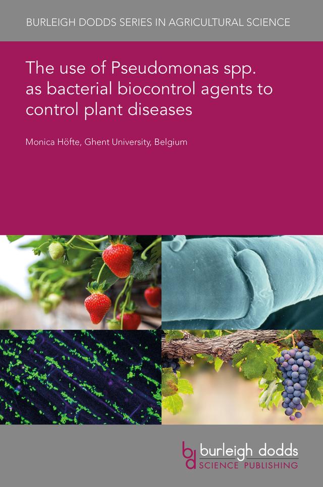 The use of Pseudomonas spp. as bacterial biocontrol agents to control plant diseases by Professor Monica Hӧfte
