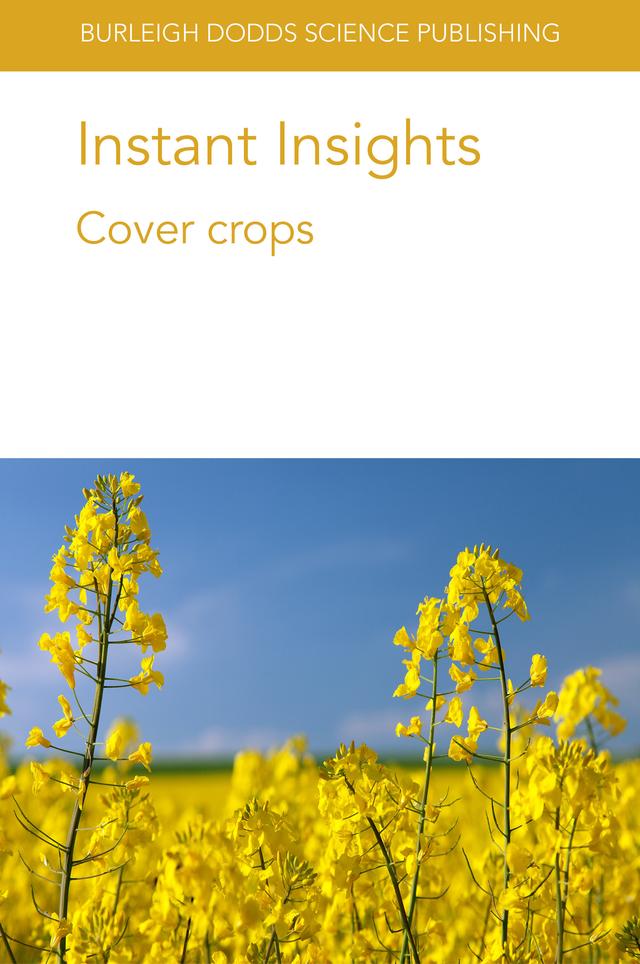 Instant Insights: Cover crops by Dr Ademir Calegari, Dr D. dos S. Rheinheimer, Dr E. B. Wutke, Dr L. B. dos S. Canalli, Dr R. Bunch, Dr Rob Myers, Dr T. Tiecher, John R. Teasdale, Peter Von Fragstein und Niemsdorff