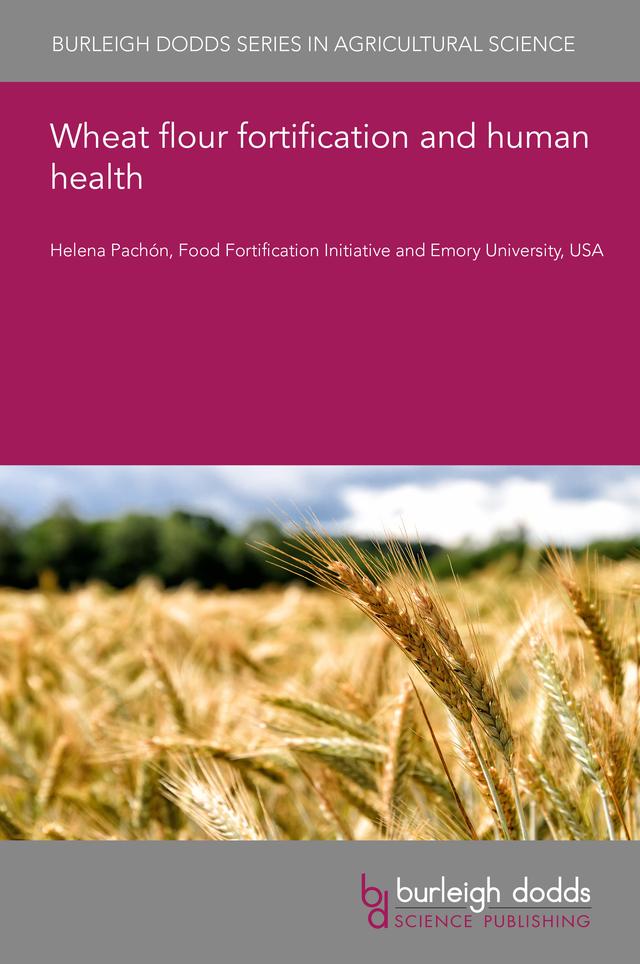 Wheat flour fortification and human health by Dr Helena Pachón