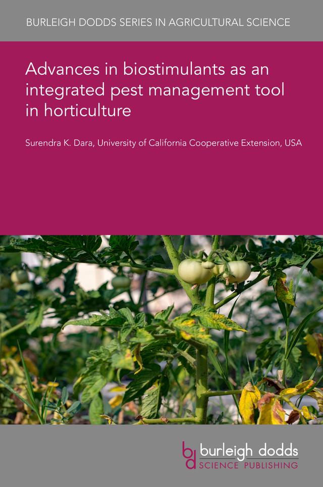 Advances in biostimulants as an integrated pest management tool in horticulture by Dr Surendra K. Dara