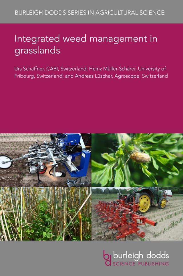 Integrated weed management in grasslands by Dr Andreas Lüscher, Dr Heinz Müller-Schärer, Dr Urs Schaffner