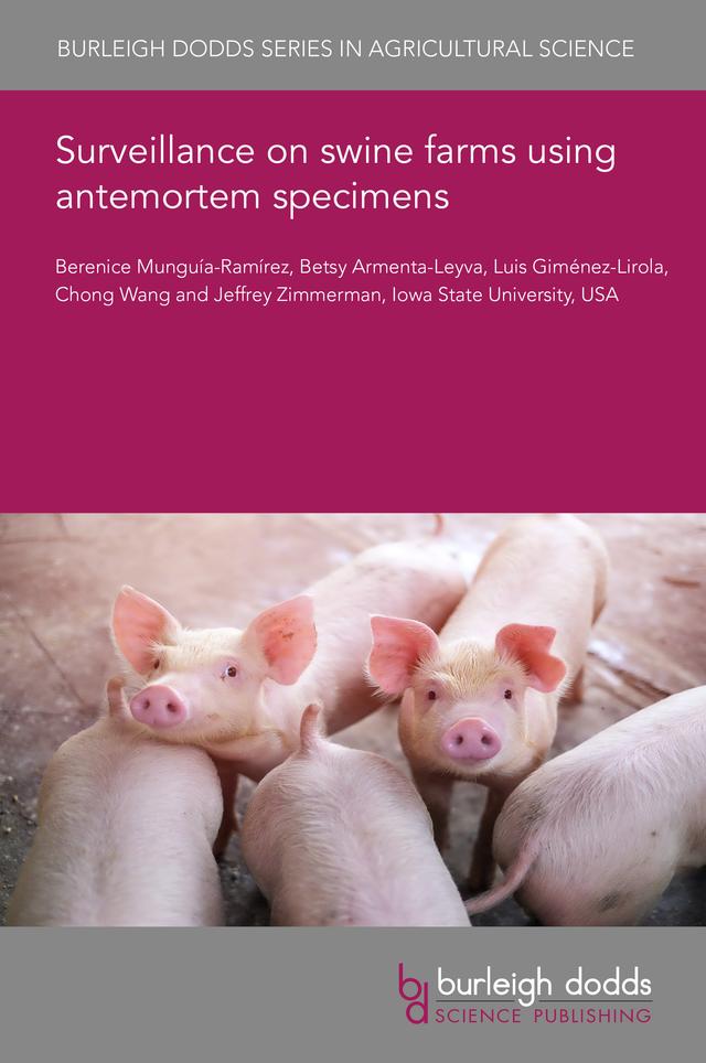 Surveillance on swine farms using antemortem specimens by Dr Berenice Munguía-Ramírez, Dr Betsy Armenta-Leyva, Dr Chong Wang, Dr Luis Giménez-Lirola, Prof Jeffrey J. Zimmerman