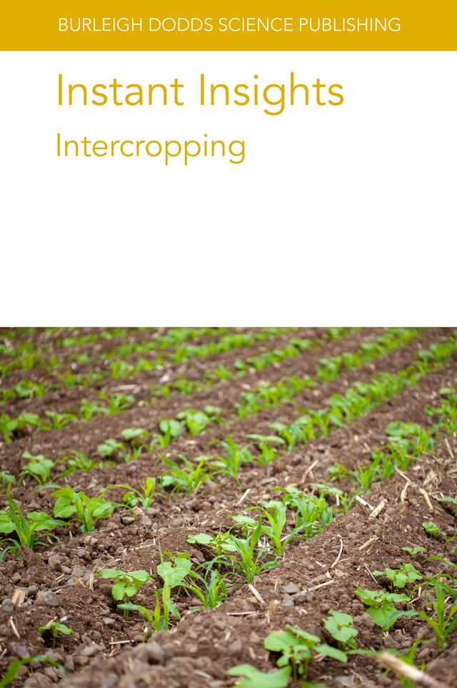 Instant Insights: Intercropping by Abeya Temesgen, C. Naudin, Daniel Rodriguez, Dr Eric Justes, Dr Kent G. Apostol, Dr Samuel C. Allen, Dr Shibu Jose, E-P. Journet, E. S. Jensen, Gary Wyatt, G. Corre Hellou, Gilbert G. Sigua, H. Hauggaard-Nielsen, Laurent Bedoussac, Prof. Diomy S. Zamora, Shu Fukai