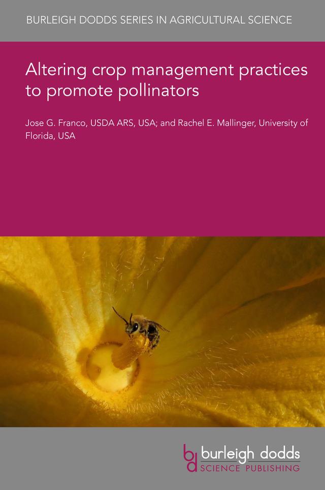 Altering crop management practices to promote pollinators by Dr Jose G. Franco, Dr Rachel E. Mallinger