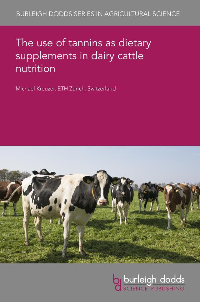 The use of tannins as dietary supplements in dairy cattle nutrition by Emeritus Prof Michael Kreuzer