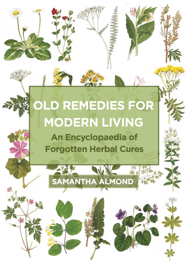 Old Remedies for Modern Living by Samantha Almond