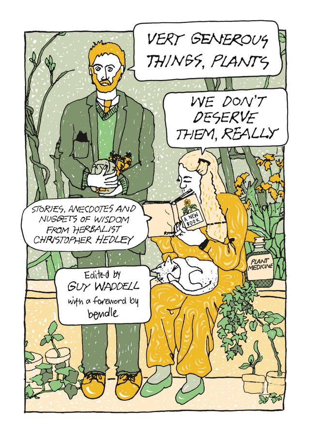 Very Generous Things, Plants - We Don’t Deserve Them, Really by Christopher Hedley, Guy Waddell