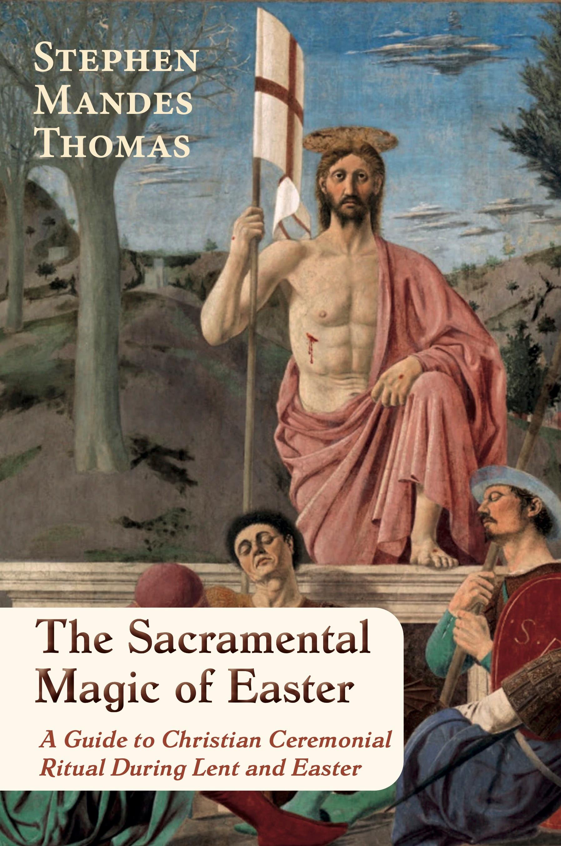 The Sacramental Magic of Easter