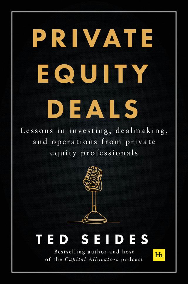 Private Equity Deals by Ted Seides