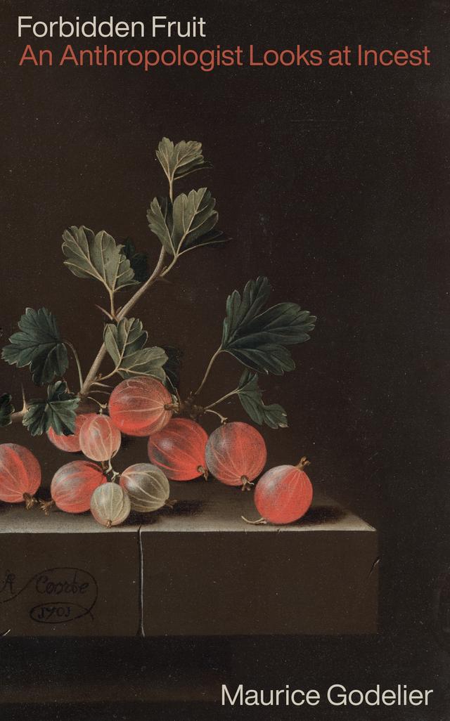 Forbidden Fruit by Maurice Godelier, Nora Scott