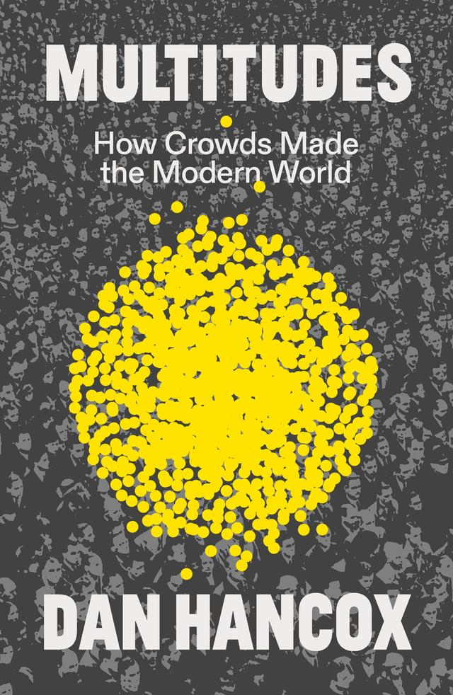 Multitudes by Dan Hancox