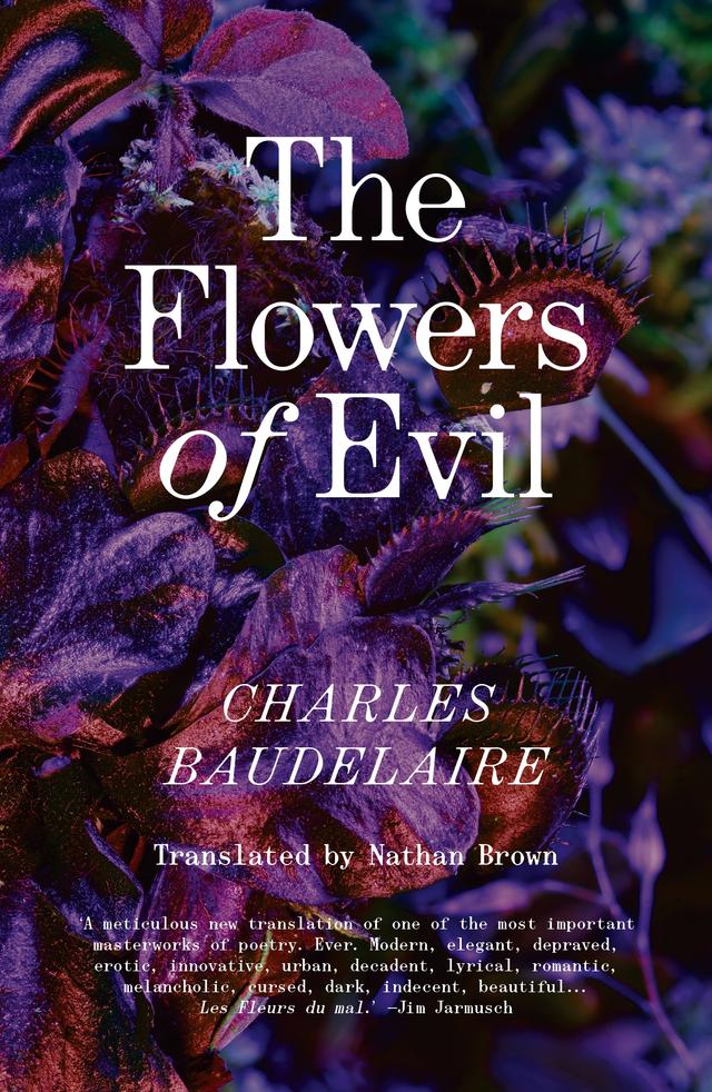 The Flowers of Evil by Charles Baudelaire, Nathan Brown