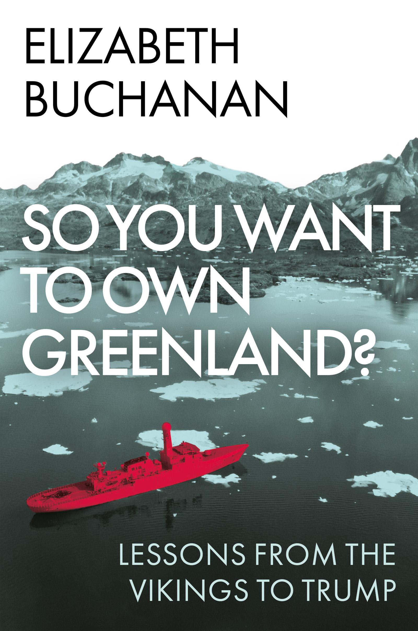 So You Want to Own Greenland?