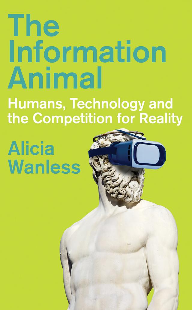 The Information Animal by Alicia Wanless
