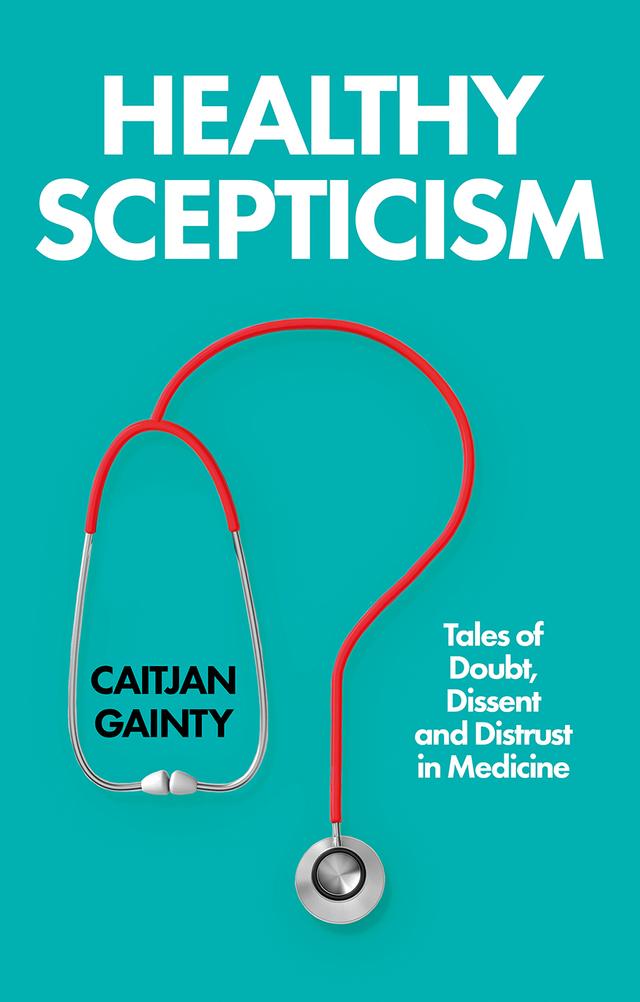 Healthy Scepticism by Caitjan Gainty