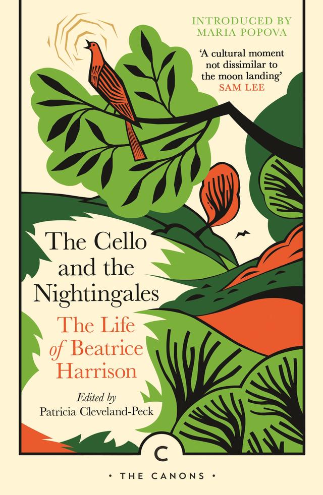 The Cello and the Nightingales by Beatrice Harrison, Maria Popova, Patricia Cleveland-Peck