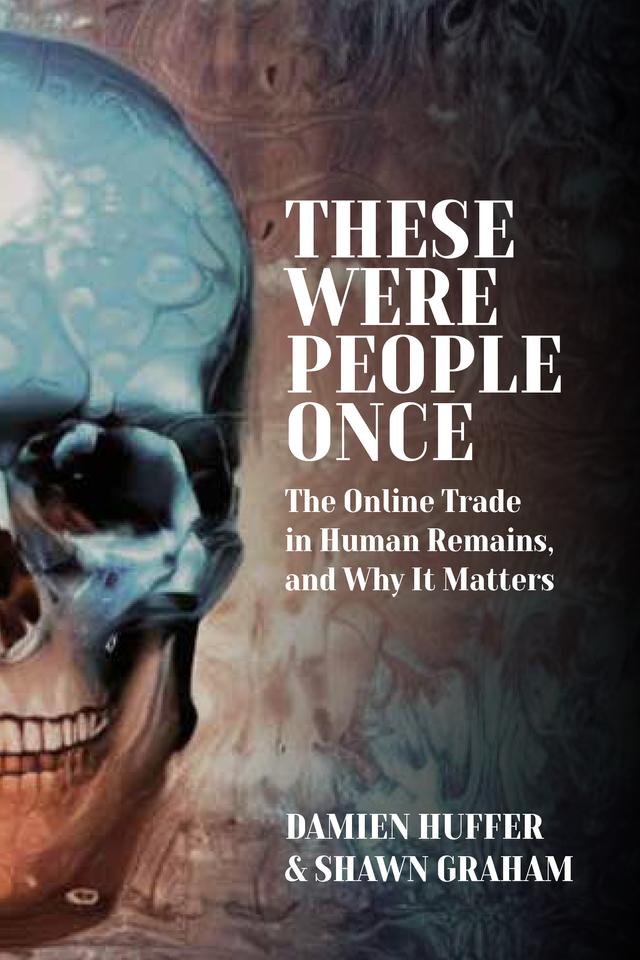 These Were People Once by Damien Huffer, Shawn Graham
