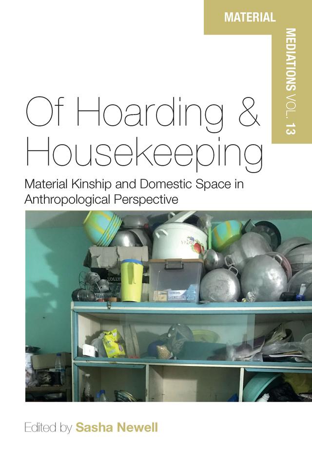 Of Hoarding and Housekeeping by Sasha Newell