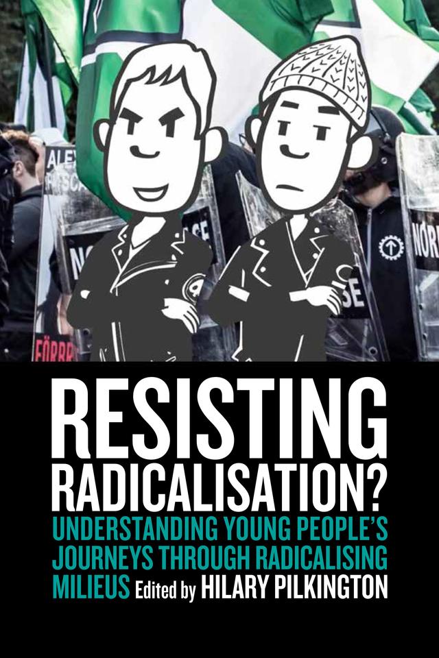 Resisting Radicalisation? by Hilary Pilkington