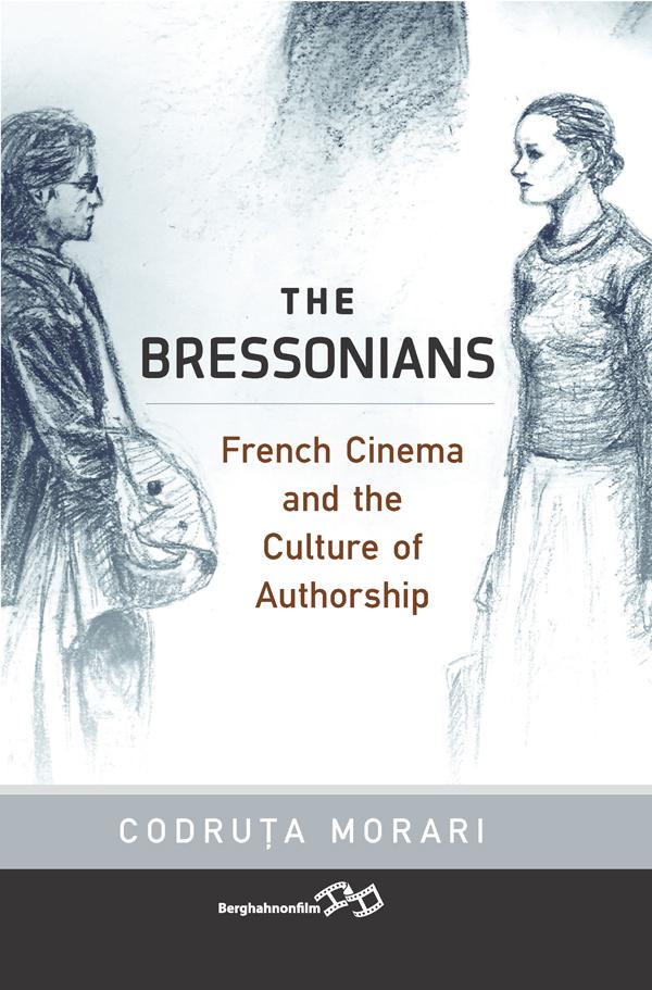 The Bressonians by Codruţa Morari